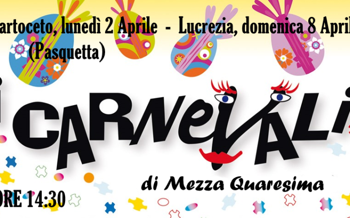Carnevali: si recupereranno a Pasquetta a Cartoceto e l’8 aprile a Lucrezia