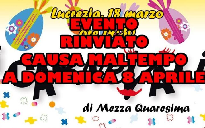 I Carnevali di Lucrezia rinviati a domenica 8 aprile