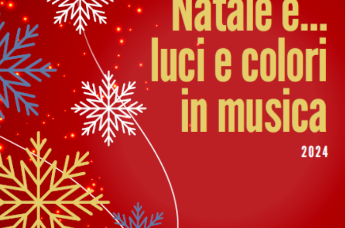 🎄 “Natale è… luci e colori in musica”