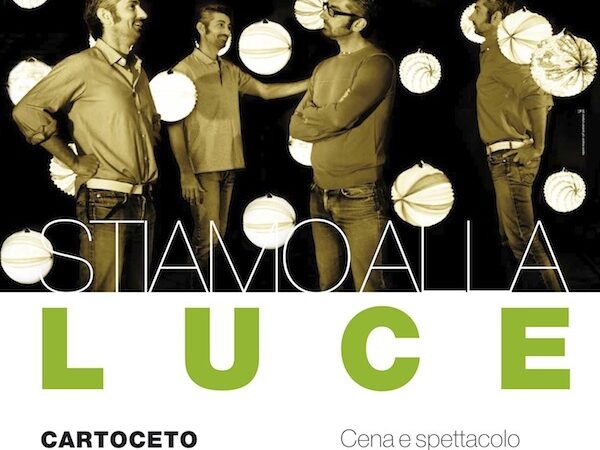 Stiamo alla Luce: cena e spettacolo nel borgo